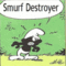 Smurf Destroyer